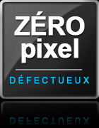Ecran zéro pixel défectueux