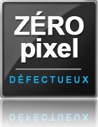Ecran zéro pixel défectueux